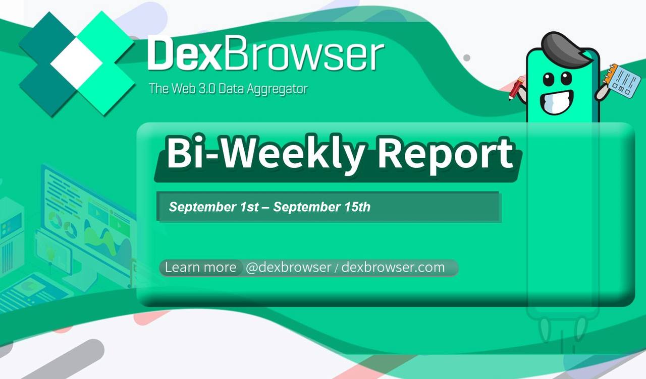 Dexbrowser Bi-Weekly Report (September 1 — September 15, 2022)